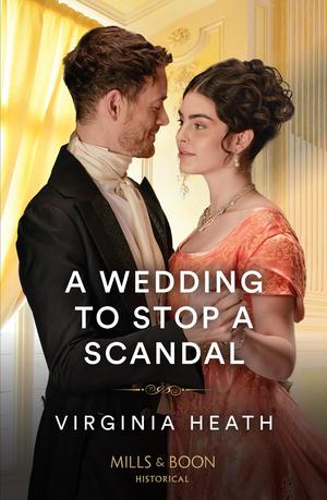 A Wedding To Stop A Scandal by Virginia Heath