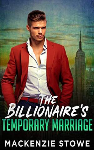 The Billionaire's Temporary Marriage (The Billionaire Series #2)