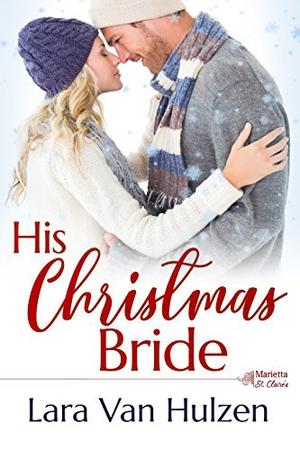 His Christmas Bride (Marietta St Claire's #3)