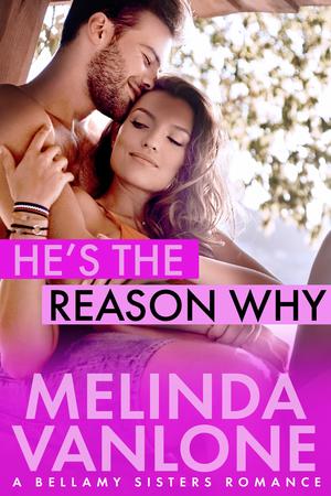 He's The Reason Why by Melinda VanLone