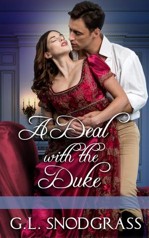 A Deal with the Duke by G.L. Snodgrass