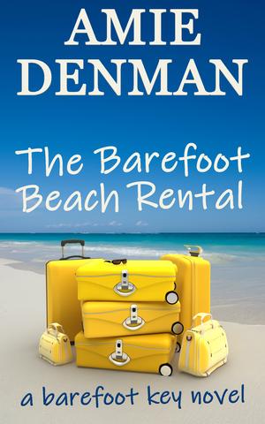 The Barefoot Beach Rental by Amie Denman