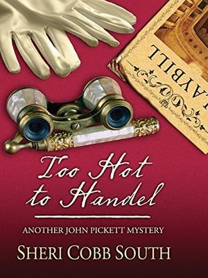 Too Hot to Handel (John Pickett Mystery #5)