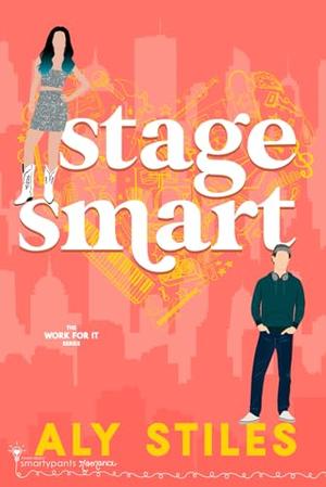 Stage Smart by Aly Stiles