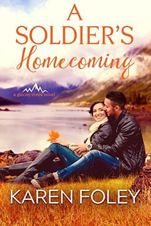 A Soldier's Homecoming (Glacier Creek #3)