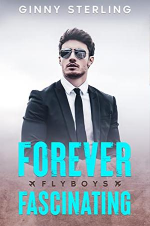 Forever Fascinating (Flyboys #1)