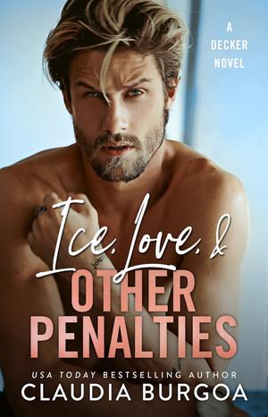 Ice, Love, & Other Penalties by Claudia Y. Burgoa