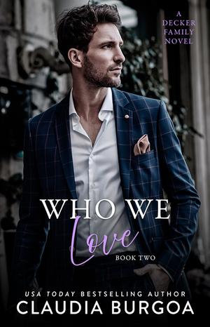 Who We Love by Claudia Y. Burgoa