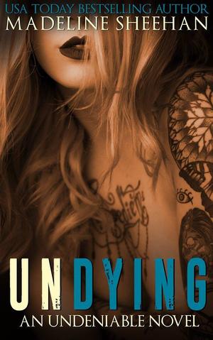 Undying (Undeniable #6)