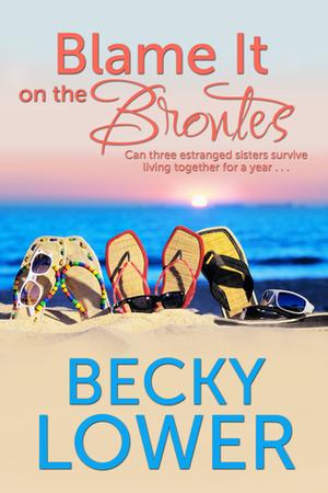 Blame It On The Brontes by Becky Lower