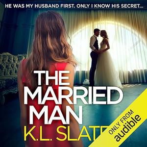 The Married Man by K.L. Slater, Clare Corbett