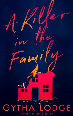 A Killer in the Family by Gytha Lodge