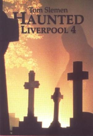 Haunted Liverpool 4 (Haunted Liverpool #4)