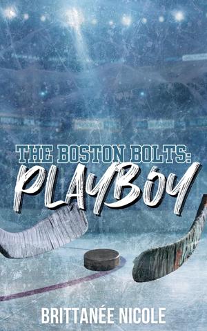 Playboy (Boston Bolts Hockey #4)