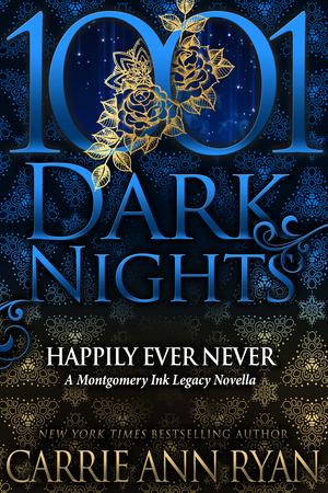 Happily Ever Never (Montgomery Ink Legacy #2.5)