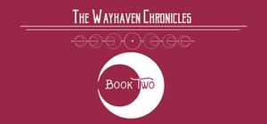 The Wayhaven Chronicles: Book Two by Mishka Jenkins