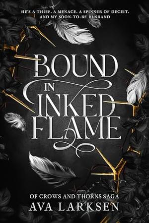 Bound in Inked Flame (Of Crows and Thorns Saga #1)