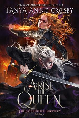 Arise the Queen (The Goldenchild Prophecy #4)