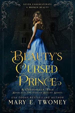 Beauty's Cursed Prince (Cursed Beauty #3)