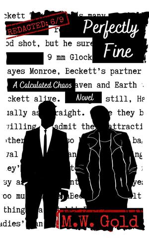 Perfectly Fine by M.W. Gold