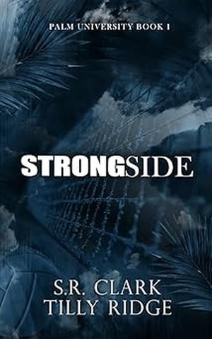 Strong Side by S.R. Clark, Tilly Ridge