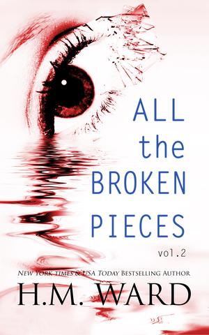 All the Broken Pieces, Vol. 2 by H.M. Ward