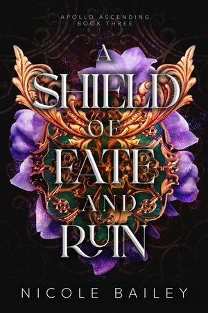 A Shield of Fate and Ruin (Apollo Ascending #3)