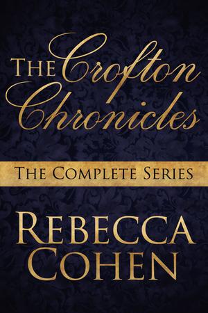 The Crofton Chronicles: The Complete Series (The Crofton Chronicles #1-3)