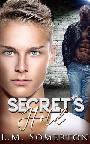 Secret's Hold by L.M. Somerton