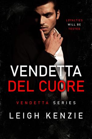 Vendetta del Cuore by Leigh Kenzie