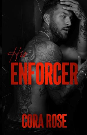 His Enforcer by Cora Rose