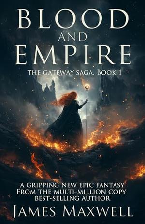 Blood and Empire by James Maxwell