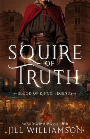 Squire of Truth by Jill Williamson