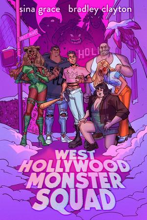 West Hollywood Monster Squad: A Graphic Novel by Sina Grace, Bradley Clayton