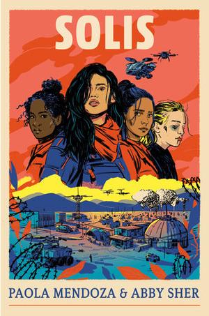 Solis by Paola Mendoza, Abby Sher