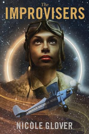 The Improvisers by Nicole Glover