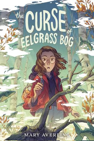 The Curse of Eelgrass Bog by Mary Averling
