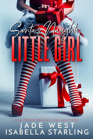 Santa's Naughty Little Girl by Jade West, Isabella Starling