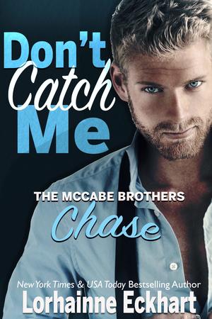 Don't Catch Me: Chase (The McCabe Brothers #2)