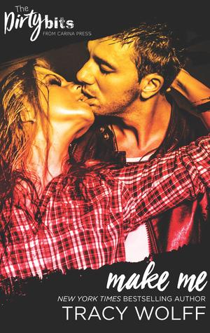 Make Me by Tracy Wolff