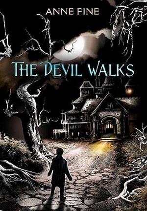 The Devil Walks by Anne Fine