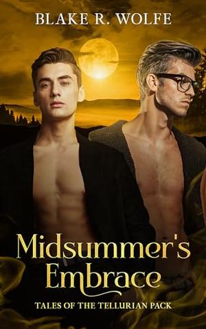 Midsummer's Embrace (Tales of the Tellurian Pack #4.7)