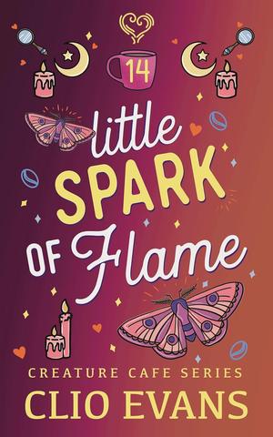 Little Spark of Flame (Creature Cafe #14)