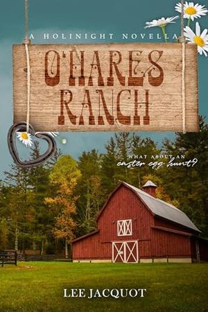 O'Hares Ranch by Lee Jacquot