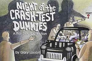Night of the Crash-Test Dummies (Far Side Collection #9)