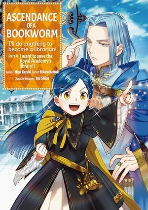 Ascendance of a Bookworm (Manga): Part 4 Volume 1 by Miya Kazuki, Quof, Hikaru Katsuki