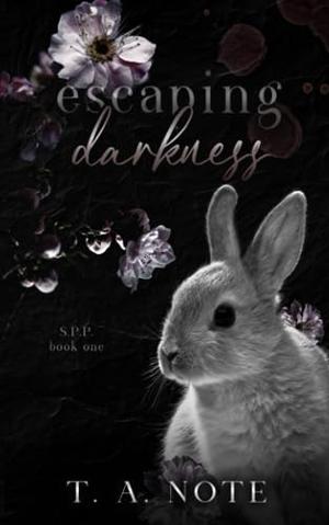 Escaping Darkness by T.A. Note