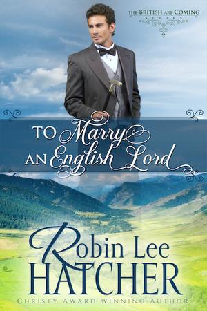 To Marry an English Lord (The British Are Coming #2)