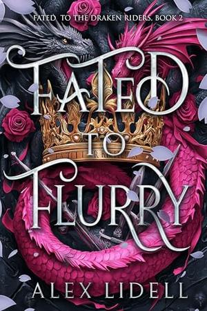 Fated to Flurry: A Fated Mate Fae Romantasy (Fated to the Draken Riders #2)