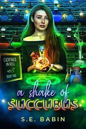 A Shake of Succubus (Cocktails in Hell #2)